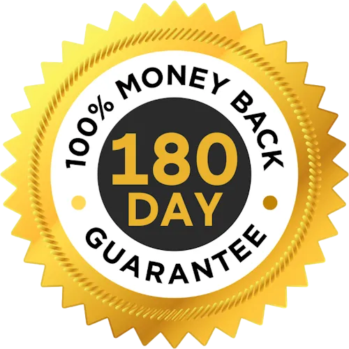 180 Day Money Back Guarantee